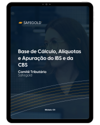 Ebook Comitê Tributário Safegold – Reforma Tributária, IBS, CBS e novo modelo de tributação sobre o consumo